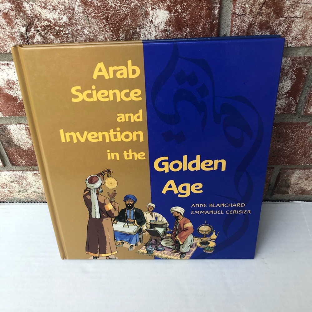 3/$12! Arab Science & Invention In The Golden Ago Anne Blanchard 9781592700806